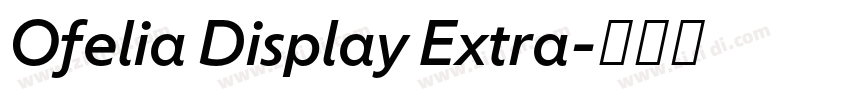 Ofelia Display Extra字体转换